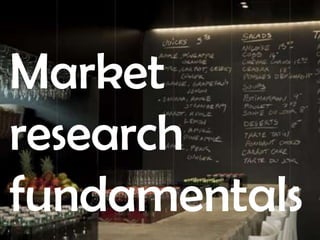 www.juanjosedelgado.es
Market
research
fundamentals
 