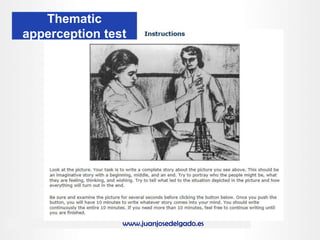 www.juanjosedelgado.es
Thematic
apperception test
 