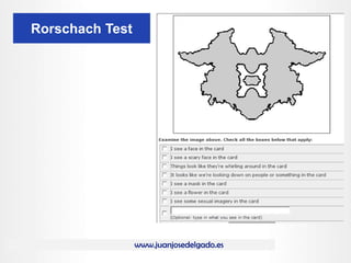 www.juanjosedelgado.es
Rorschach Test
 