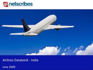 Airlines Databank ‐
Airlines Databank India
June 2009
 