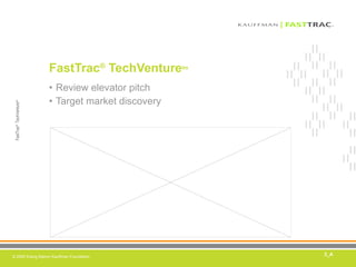 FastTrac ®  TechVenture tm ,[object Object],[object Object],3_A 