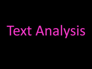 Text Analysis
 
