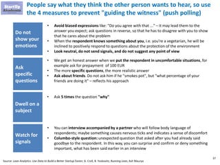 37
People say what they think the other person wants to hear, so use
the 4 measures to prevent "guiding the witness" (push...