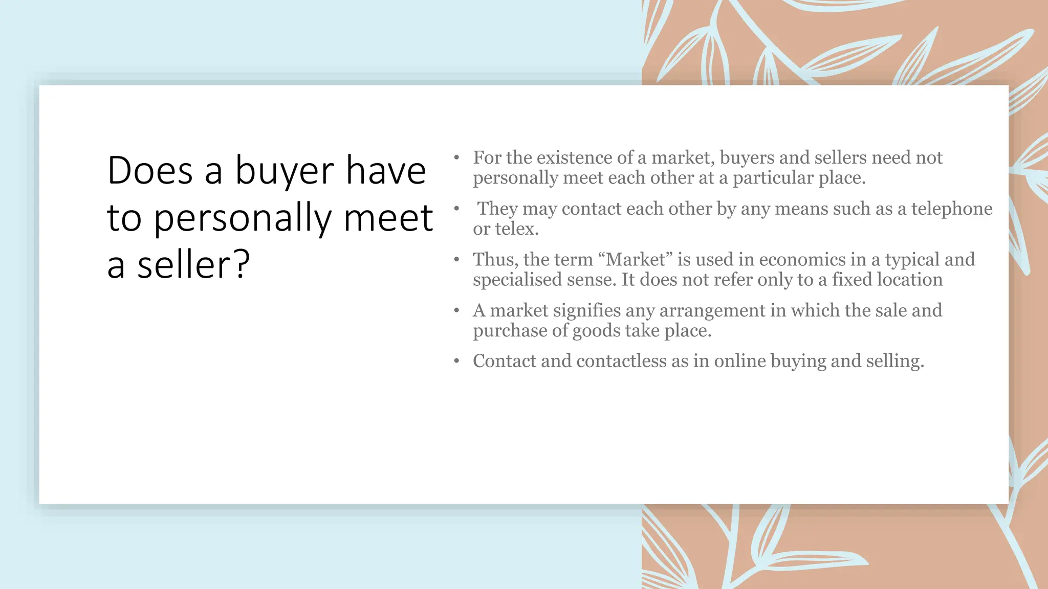 Does a buyer have
to personally meet
a seller?
 