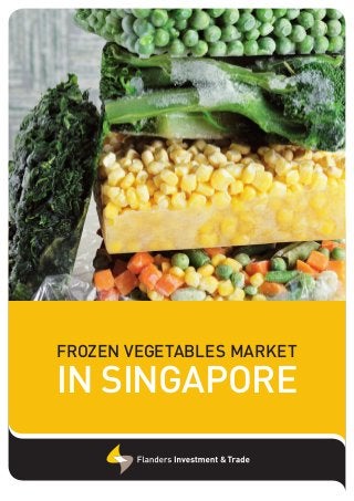 FROZEN VEGETABLES MARKET

IN SINGAPORE

 