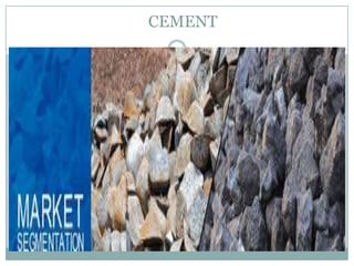 CEMENT
 