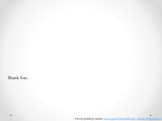 Thank You..

For any queries pl contact: raman.pgpex12@iimshillong.in , dhiman109@gmail.com

 