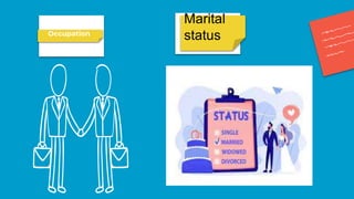 Marital
status
Occupation
 