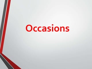 Occasions
 