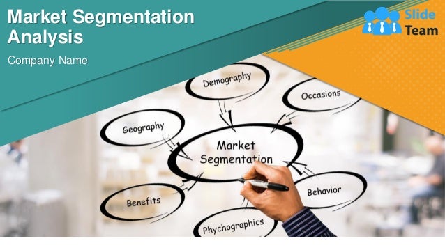 Market Segmentation
Analysis
Company Name
1
 