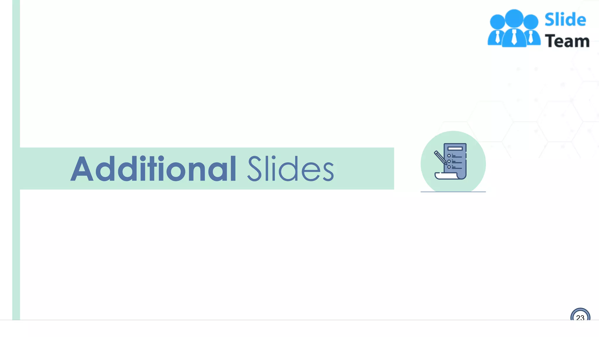 23
Additional Slides
 
