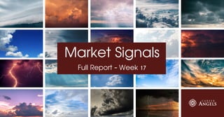 Market Signals
Full Report - Week 17
 