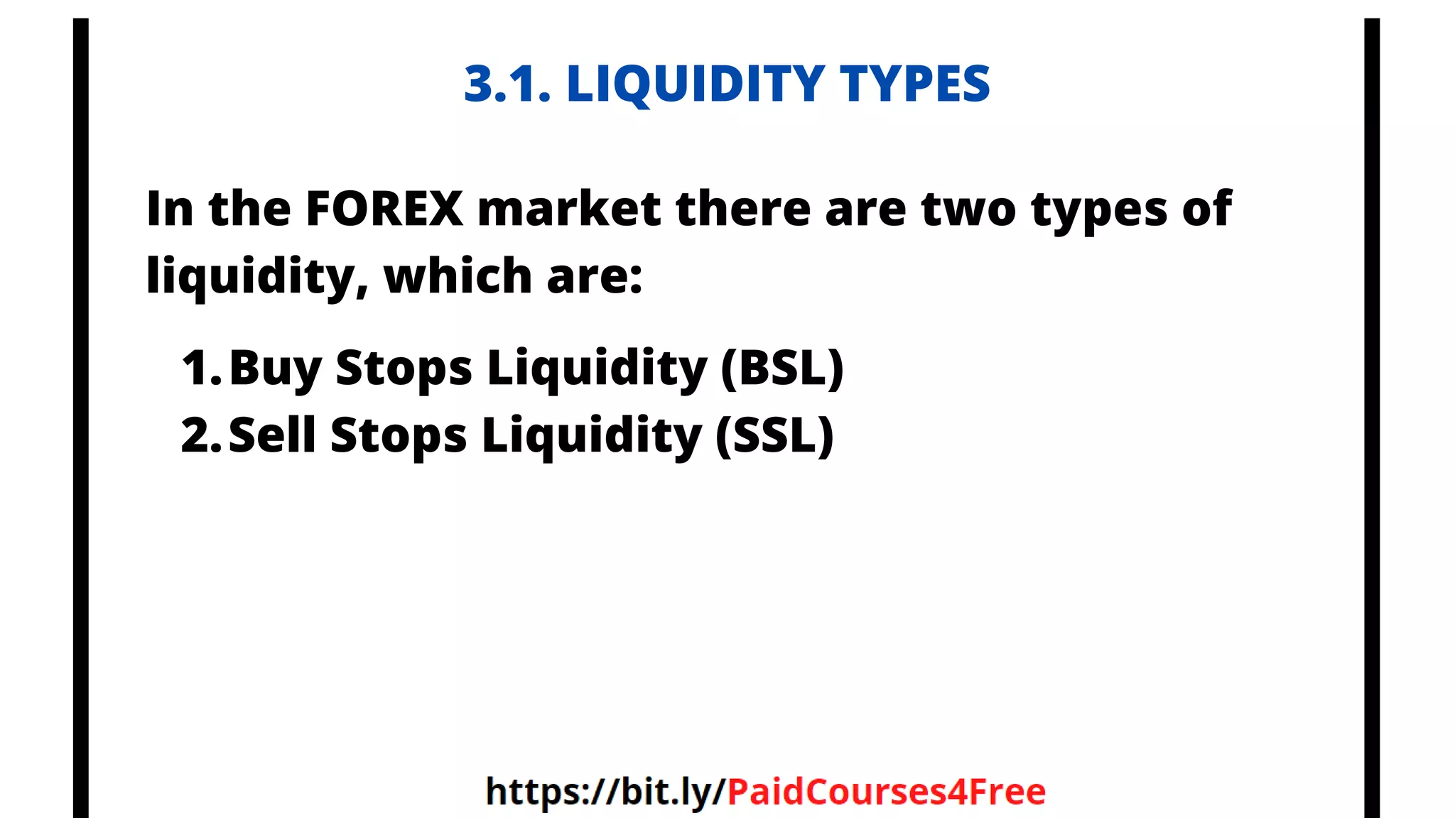3.1. LIQUIDITY TYPES
Buy Stops Liquidity (BSL)
Sell Stops Liquidity (SSL)
In the FOREX market there are two types of
liquidity, which are:
1.
2.
Telegram
@librosselectosdetrading
@cursos_trading_rank
@ranking_trading_courses
@Libros_Trading_Algoritmico
 