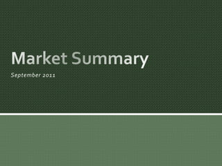 September 2011 Market Summary 