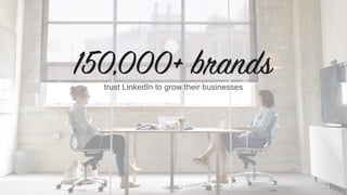 New Ways to Exceed Your Marketing Goals with LinkedIn