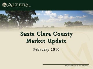 Santa Clara County Market Update February 2010 
