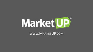 WWW.MARKETUP.COM
 