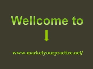 Market your practice