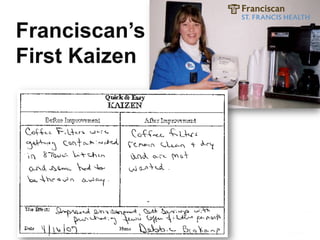Franciscan’s
First Kaizen
 
