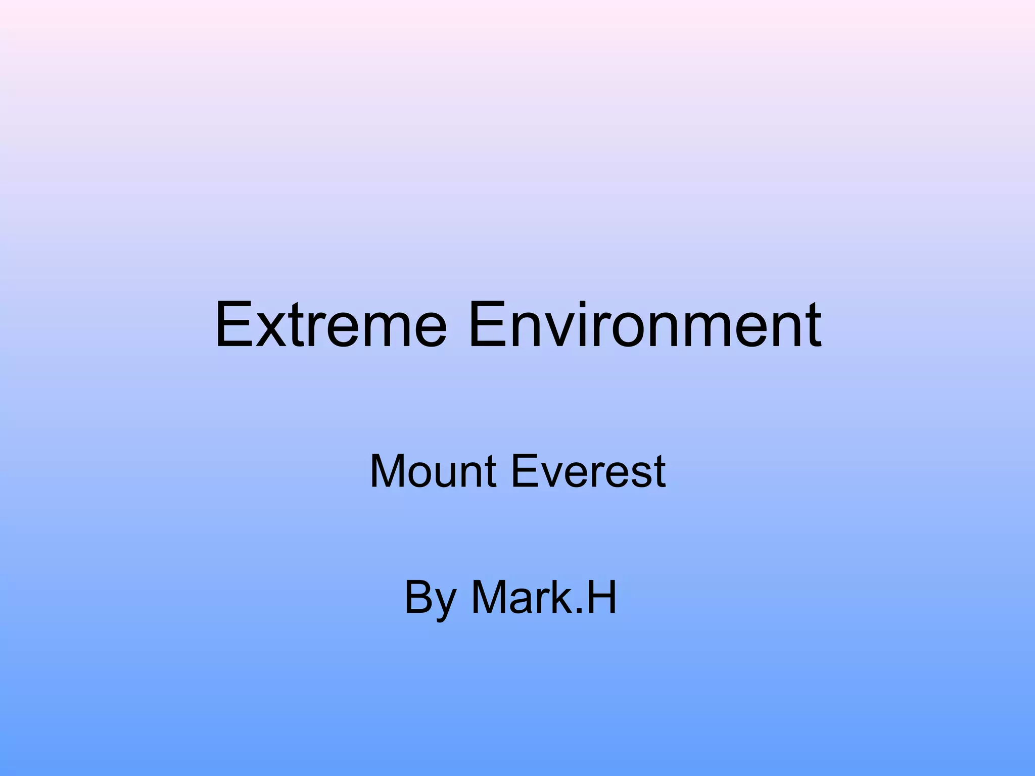Extree Environment Mark.H Extreme Environment.ppt