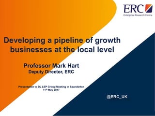 Professor Mark Hart
Deputy Director, ERC
Presentation to DL LEP Group Meeting in Saunderton
11th May 2017
 