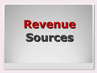 Revenue  Sources 