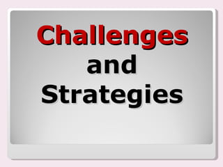 Challenges and Strategies 