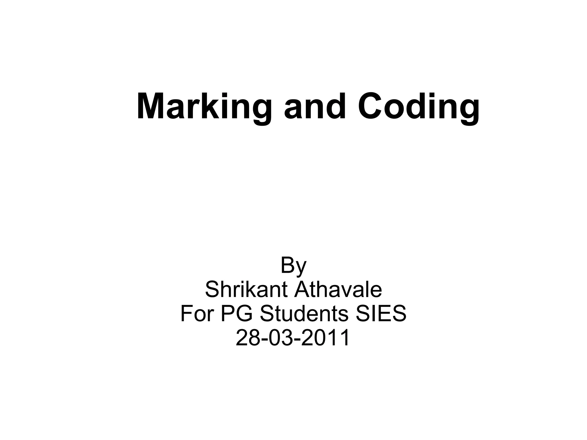 Marking and Coding By Shrikant Athavale For PG Students SIES 28-03-2011 