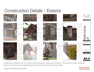 Construction Details - Exterior

Construction details are one of the most impressive aspects of LayOut. Perspective views,...