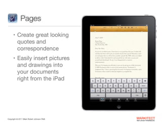 Pages
• Create great looking  

quotes and  
correspondence 

• Easily insert pictures  

and drawings into  
your documen...