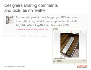 Poggenpohl Live Twitter Chat - #kbtribechat Slide 16