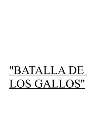 Batalla De Los Gallos Odt