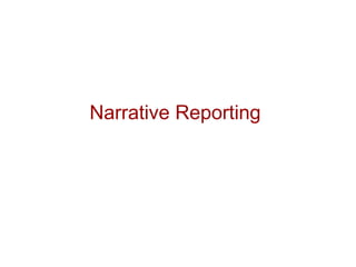 Narrative Reporting
 