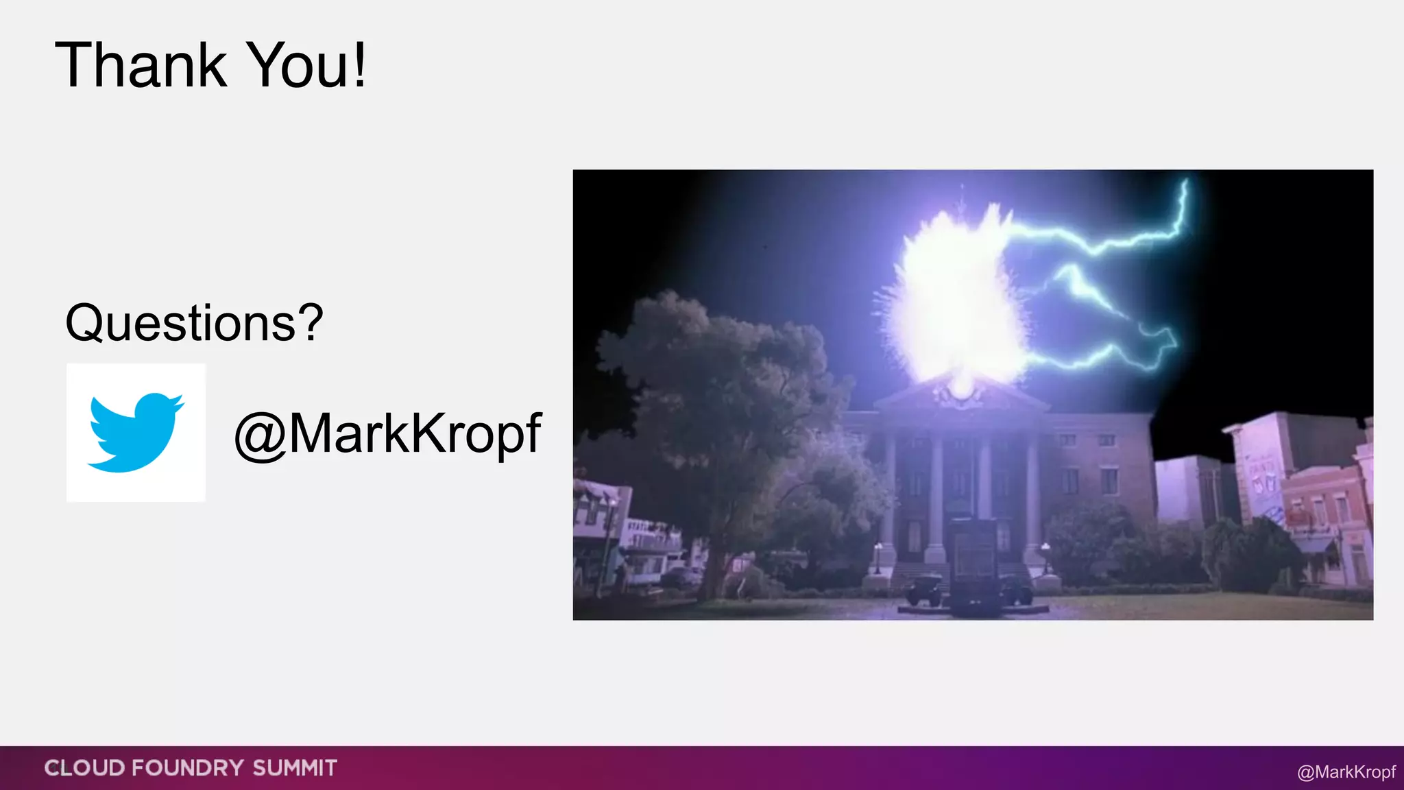 Thank You!
19 @MarkKropf
Questions?
@MarkKropf