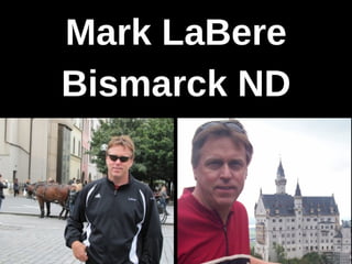 Mark LaBere - A Former Bismarck, ND Construction Executive