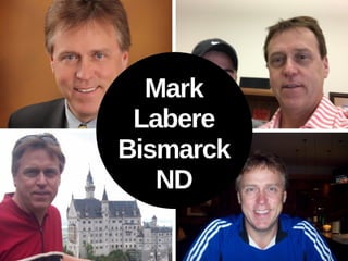 Mark LaBere Formerly of Bismarck ND - Education