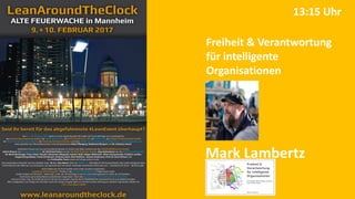 Mark Lambertz
Freiheit & Verantwortung
für intelligente
Organisationen
13:15 Uhr
 