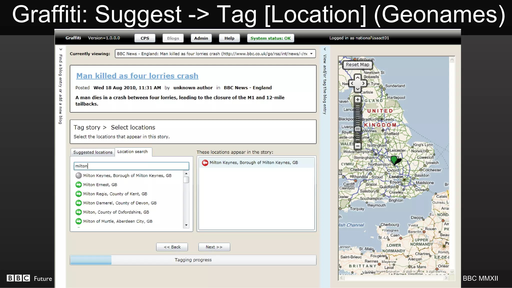 Graffiti: Suggest -> Tag [Location] (Geonames)




  Future Media                           © BBC MMXII
 