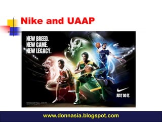 Nike and UAAP




   www.donnasia.blogspot.com
 
