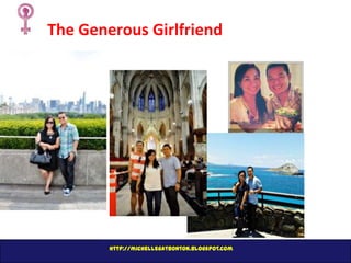 The Generous Girlfriend

http://michellegatbonton.blogspot.com

 