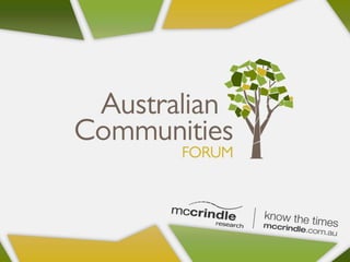 Mark McCrindle Communities Inspired Presentation Australian Communities Forum