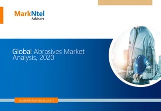Global Abrasives Market
Analysis, 2020
 