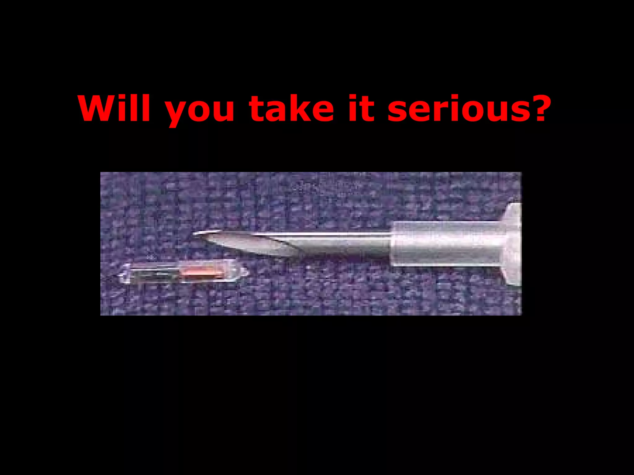 Will you take it serious?
 