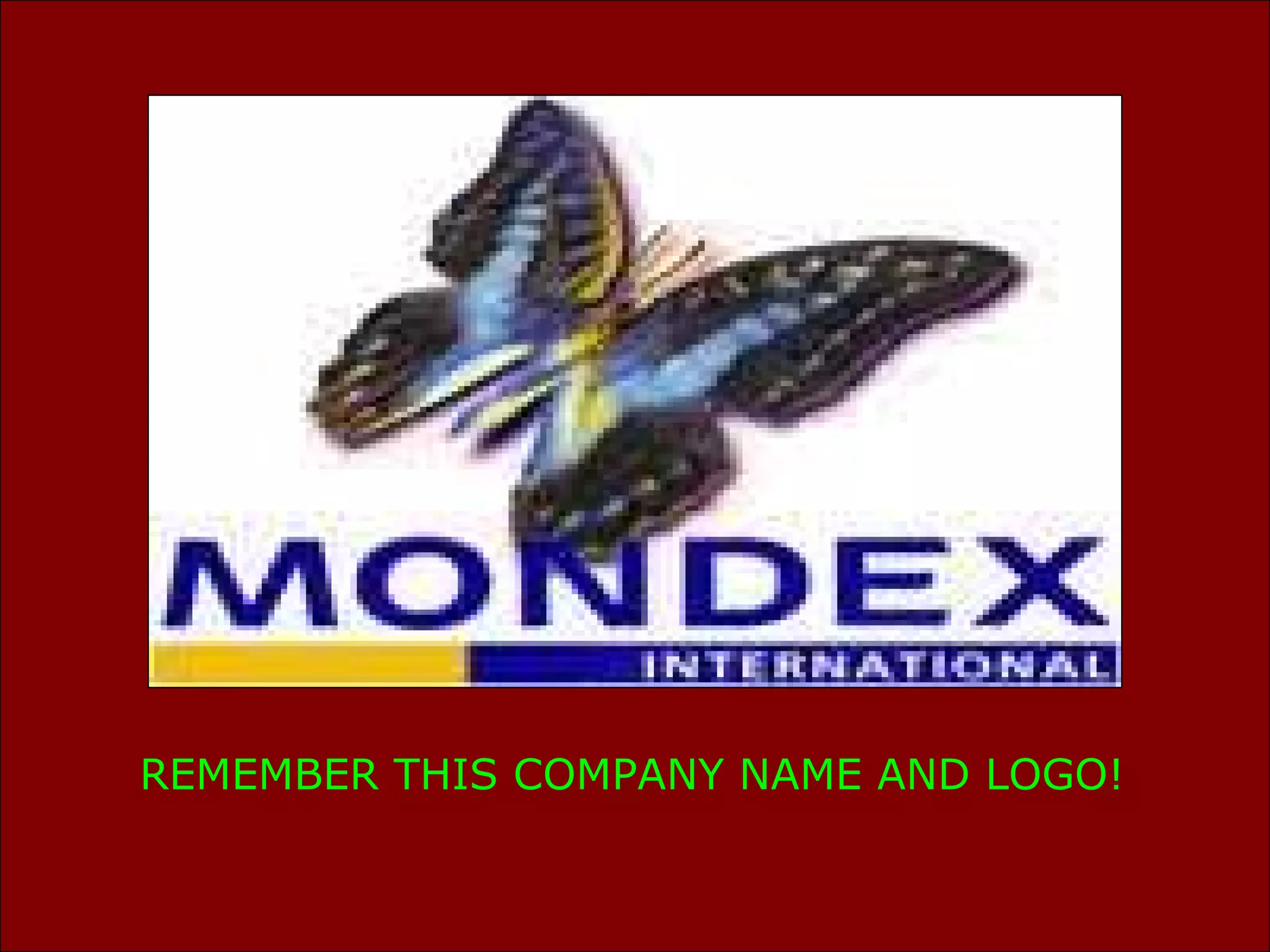 REMEMBER THIS COMPANY NAME AND LOGO!
 