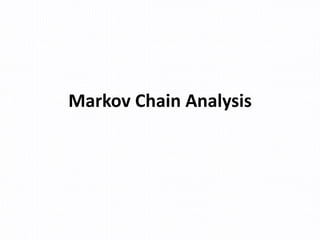 Markov Chain Analysis
 