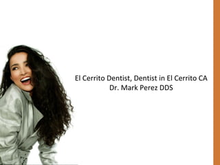 El Cerrito Dentist, Dentist in El Cerrito CA Dr. Mark Perez DDS 