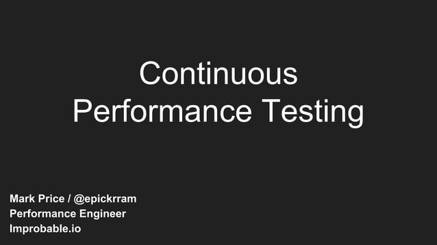 Continuous Performance Testing | PDF | Web Development | Internet