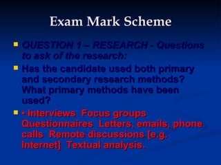 Exam Mark Scheme ,[object Object],[object Object],[object Object]