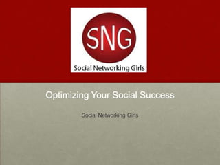 Optimizing Your Social Success Social Networking Girls 