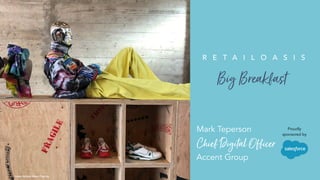 XX
PIPPAMark Teperson
ChiefDigitalOﬀicer
Accent Group
Louis Vuitton Mens Pop-Up
Proudly
sponsored by
BigBreakfast
 